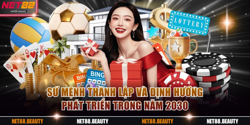 Sứ mệnh thành lập và định hướng phát triển trong năm 2030