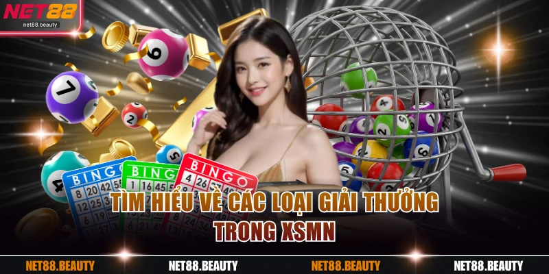 Tìm hiểu về các loại giải thưởng trong XSMN